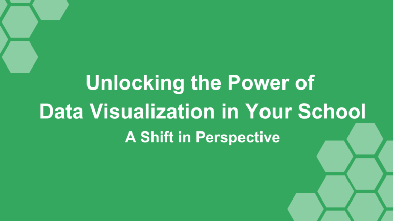 Unlocking the Power of Data Visualization in Schools A Perspective Shift